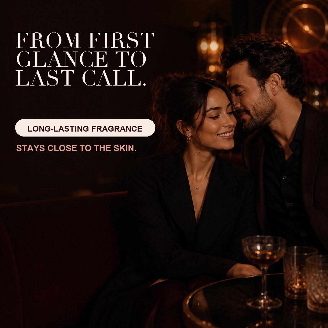 Long-lasting fragrance from first glance to last call.